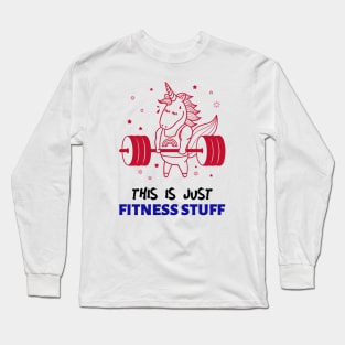 This Is Just Fitness Stuff Long Sleeve T-Shirt